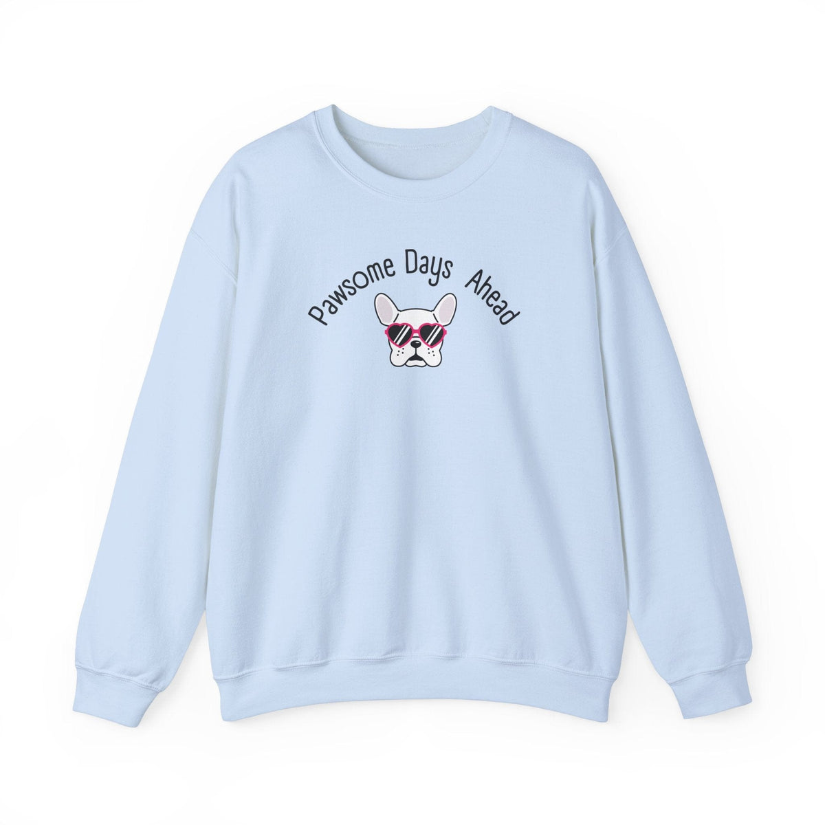 Pawsome Days Ahead Sweatshirt - PetXcite