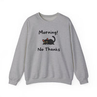 Morning! No Thanks Sweatshirt in Sport Grey