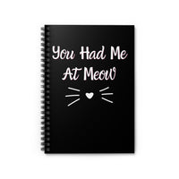 You Had Me At Meow Black Notebook front cover