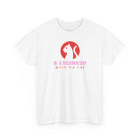 In a Relationship With My Cat T-Shirt