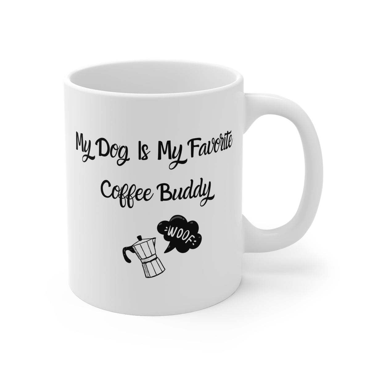 My Dog Is My Favorite Coffee Buddy Mug right side view