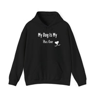 My Dog Is My Plus One Hoodie - PetXcite