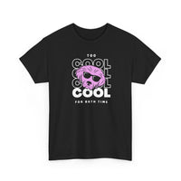 Too Cool For Bath Time T-Shirt in Black