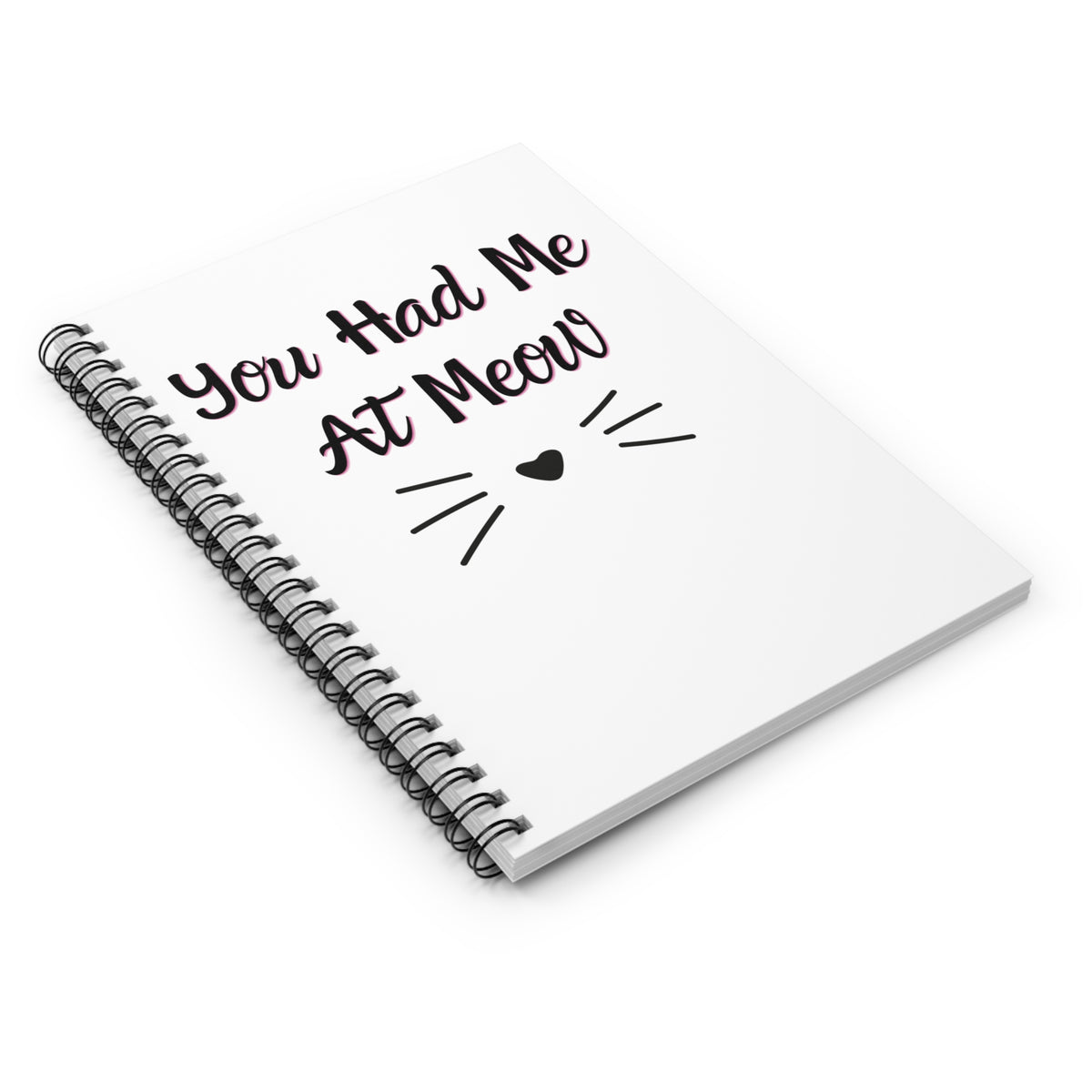 You Had Me At Meow Notebook angled view