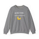 In Dog Years, I Should Be Napping Already Sweatshirt - PetXcite