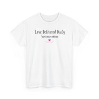 Love Delivered Daily T-Shirt