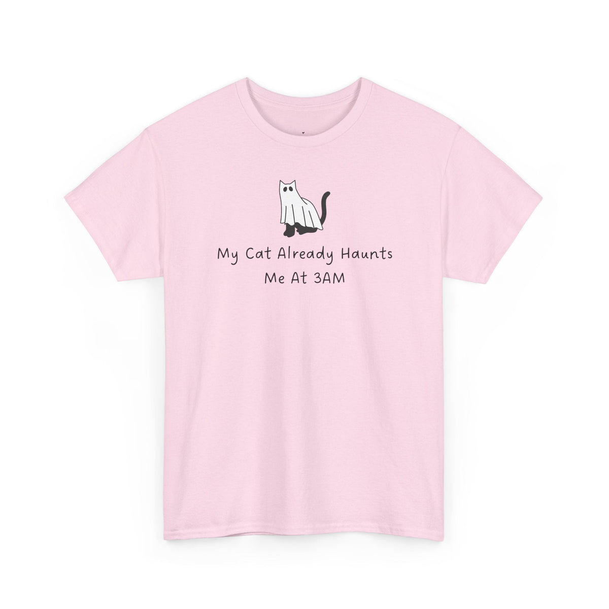 My Cat Already Haunts Me At 3AM T-Shirt