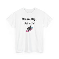 Dream Big. Get a Cat T-Shirt - PetXcite