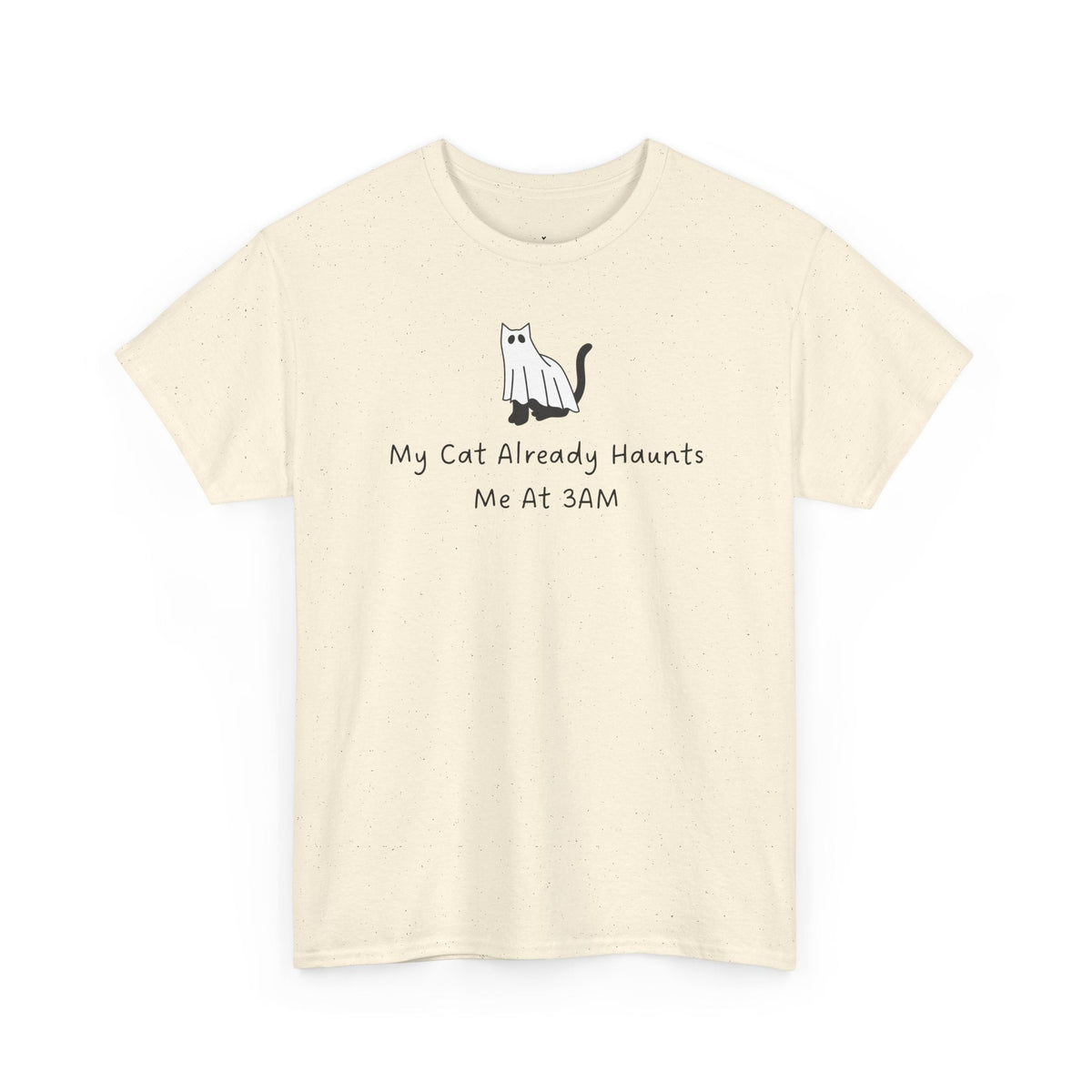My Cat Already Haunts Me At 3AM T-Shirt