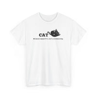 CAT: Because gravity’s just a suggestion. T-Shirt