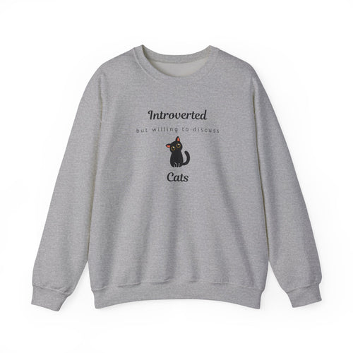 Introverted But Willing To Discuss Cats Sweatshirt in Sport Grey