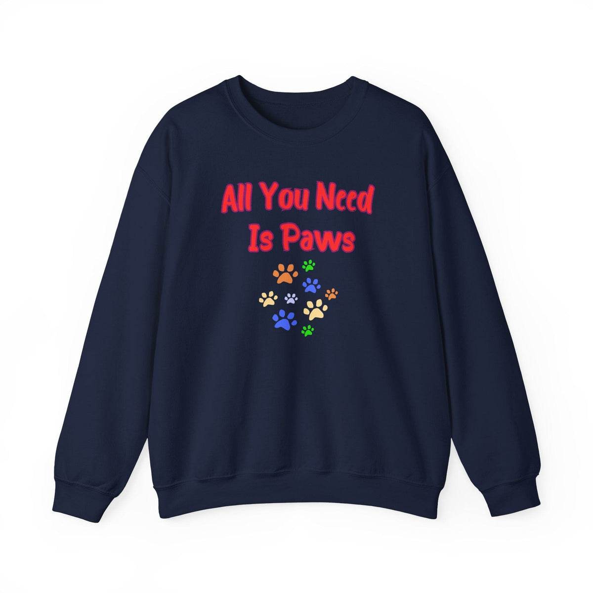 All You Need Is Paws Sweatshirt - PetXcite