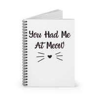 You Had Me At Meow Notebook opened