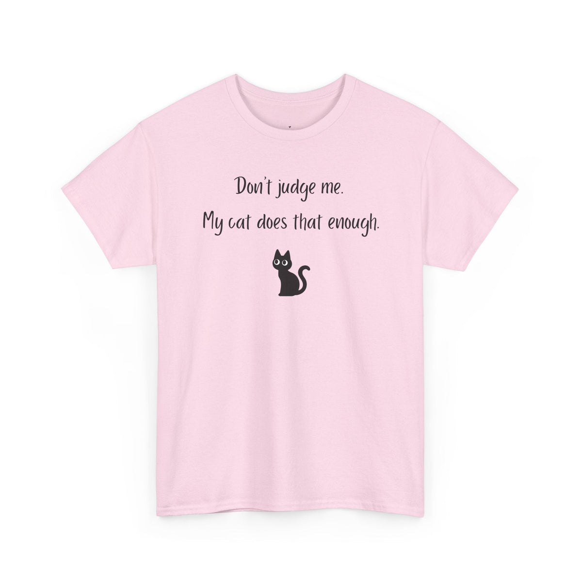 Don't Judge me T-Shirt