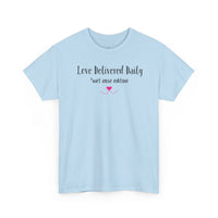 Love Delivered Daily T-Shirt