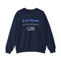 A Cat Person In A Dog's World Sweatshirt - PetXcite