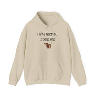 I Was Normal 3 Dogs Ago Hoodie - PetXcite