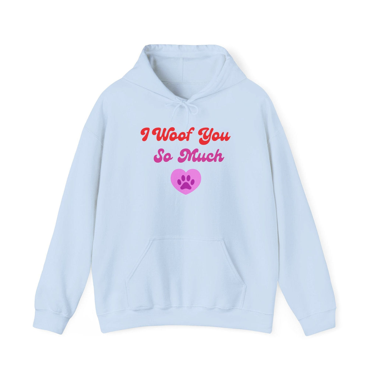 I Woof You So Much Hoodie - PetXcite