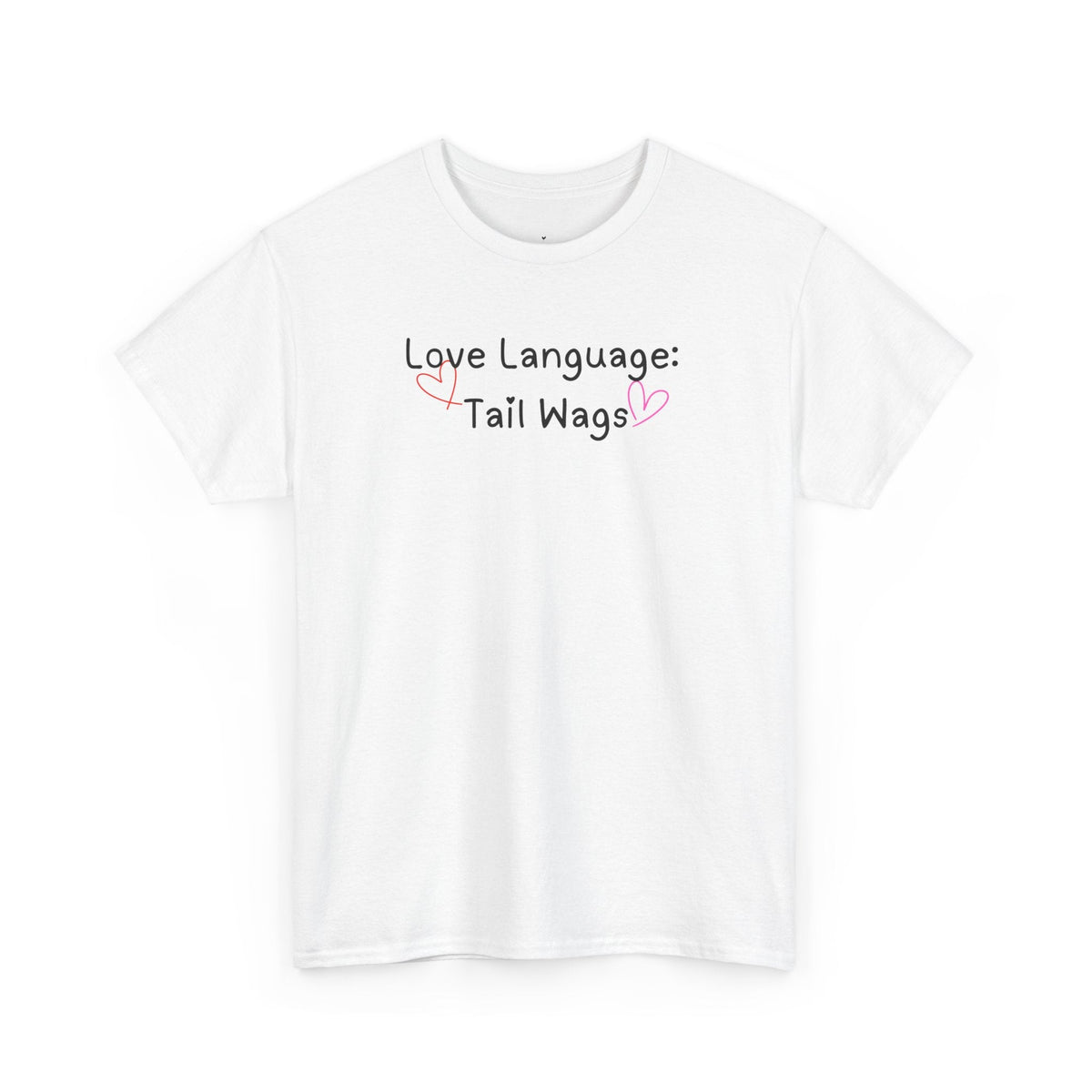 Love Language: Tail Wags T-Shirt