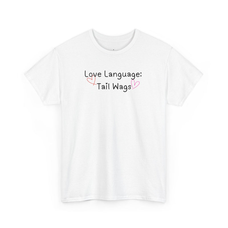 Love Language: Tail Wags T-Shirt