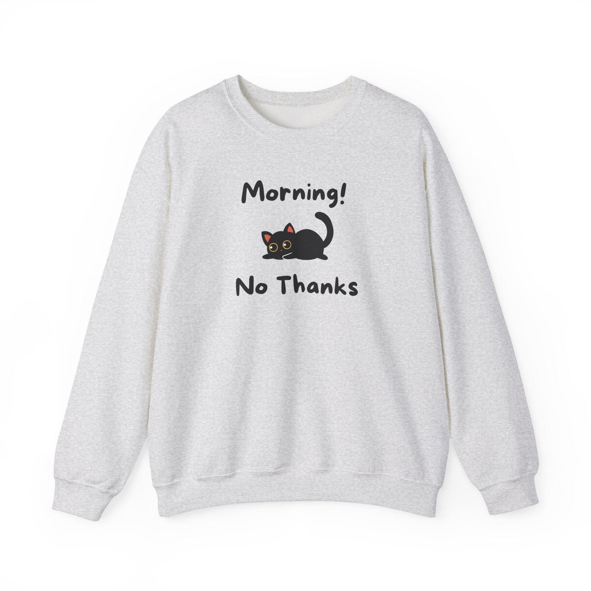 Morning! No Thanks Sweatshirt - PetXcite