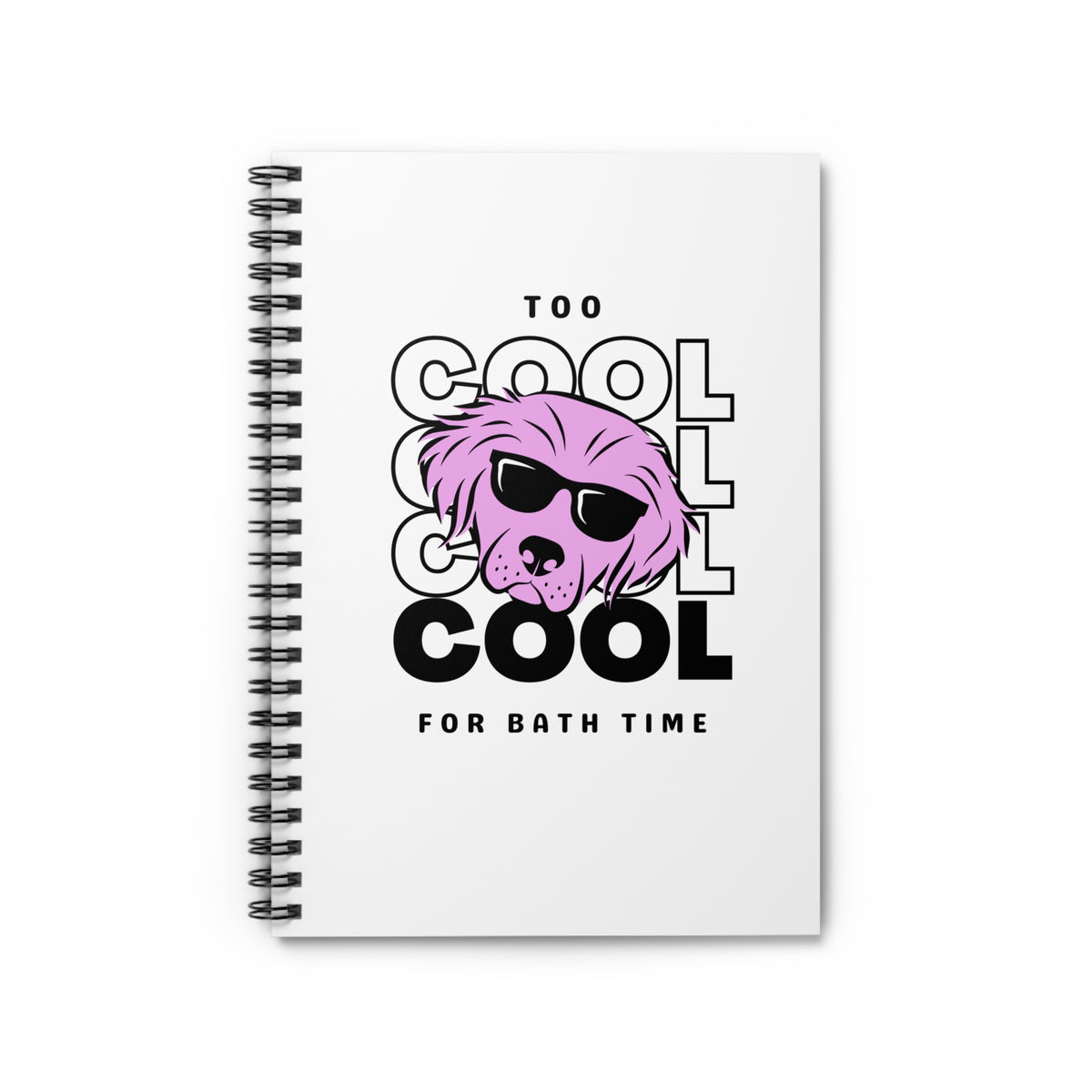 Too Cool For Bath Time Notebook