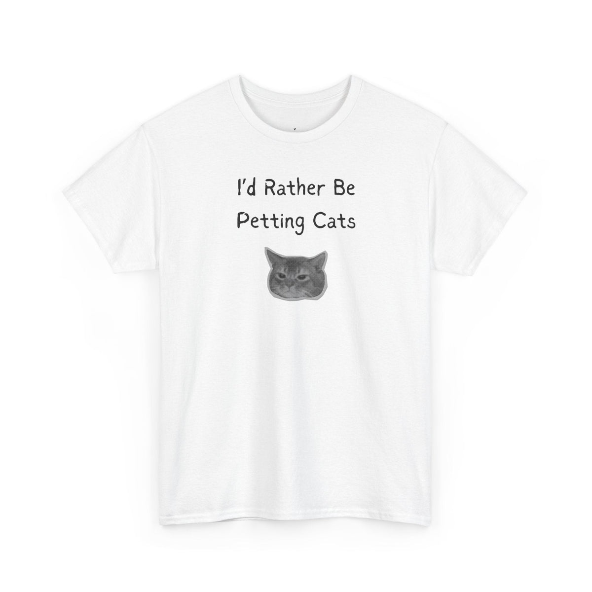 I’d Rather Be Petting Cats T-Shirt