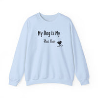 My Dog Is My Plus One Sweatshirt - PetXcite