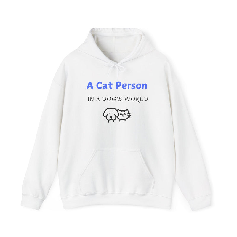 A Cat Person In A Dog's World Hoodie - PetXcite