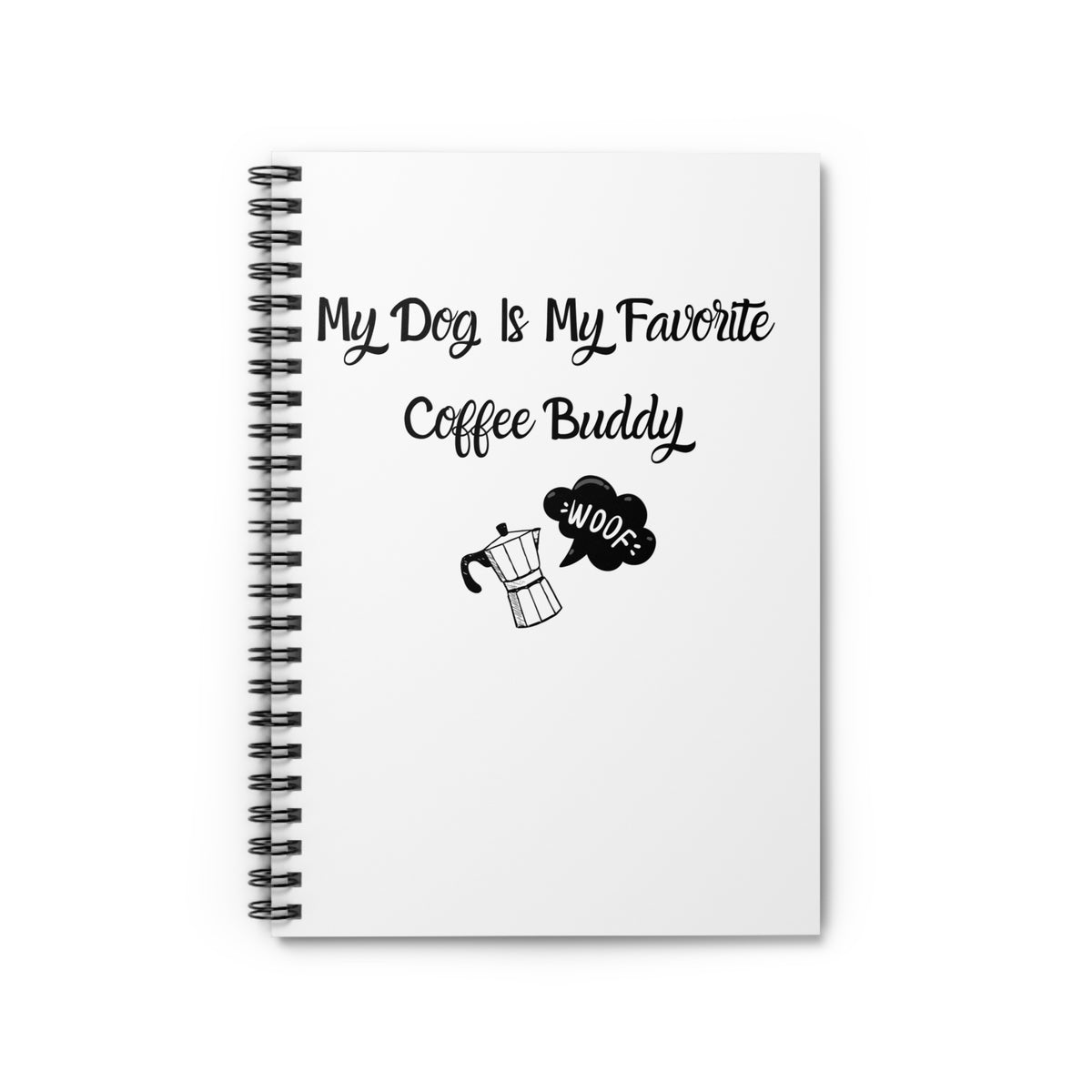 My Dog Is My Favorite Coffee Buddy Notebook front cover