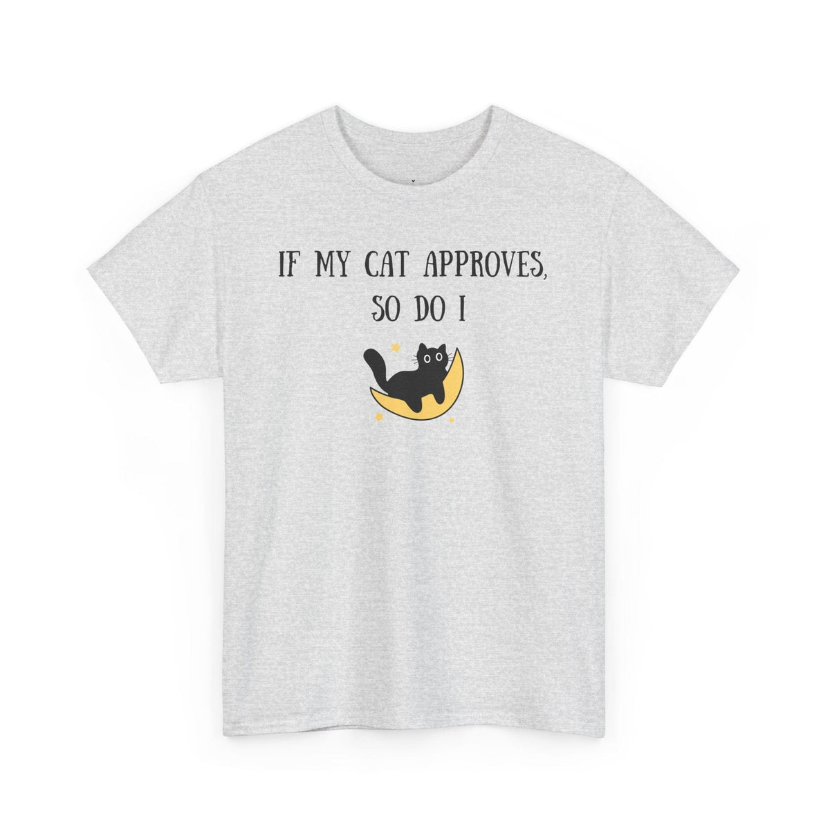 If My Cat Approves, So Do I T-Shirt - PetXcite