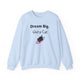 Dream Big. Get a Cat Sweatshirt - PetXcite