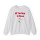 All You Need Is Paws Sweatshirt - PetXcite