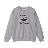 Morning! No Thanks Sweatshirt - PetXcite