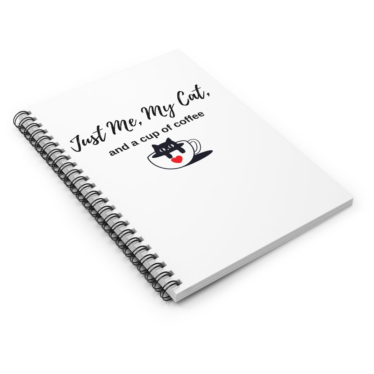 Just Me, My Cat, and a Cup of Coffee Notebook angled view