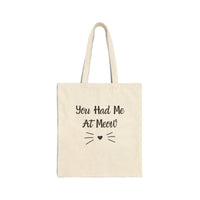 You Had Me At Meow Tote Bag front