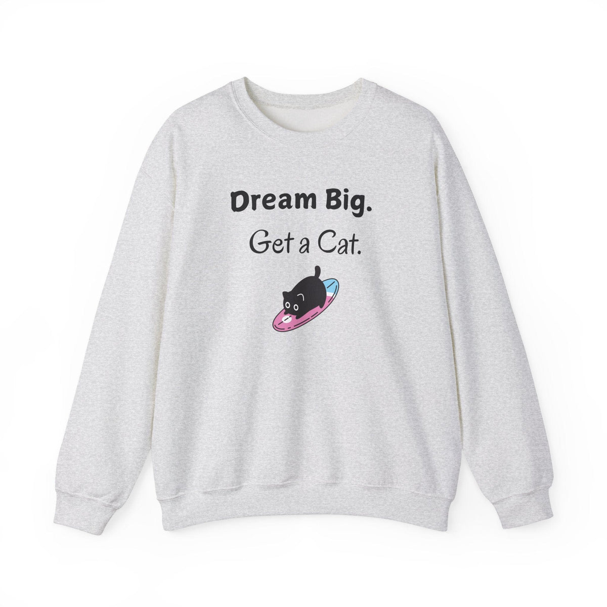 Dream Big. Get a Cat Sweatshirt - PetXcite