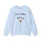 Life Is Better With Dogs Sweatshirt - PetXcite