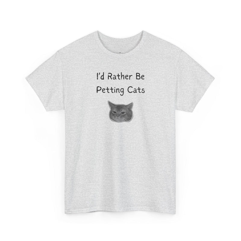 I’d Rather Be Petting Cats T-Shirt in Ash