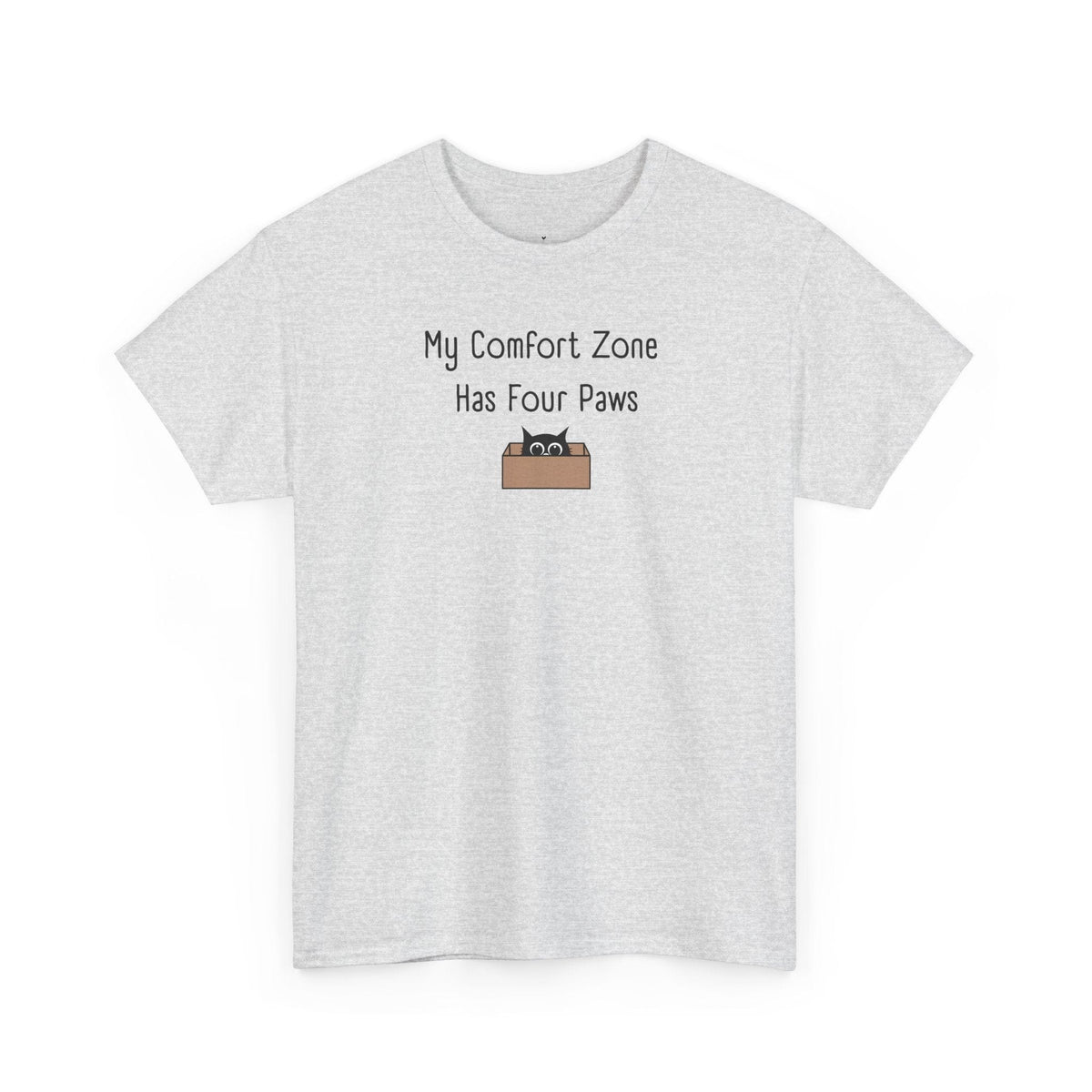 My Comfort Zone Has Four Paws T-Shirt
