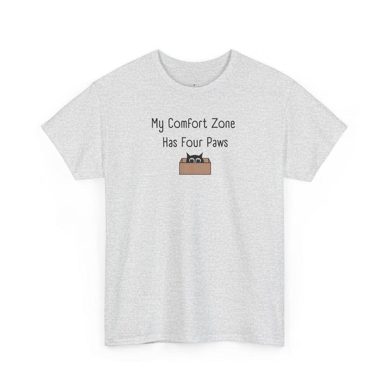 My Comfort Zone Has Four Paws T-Shirt