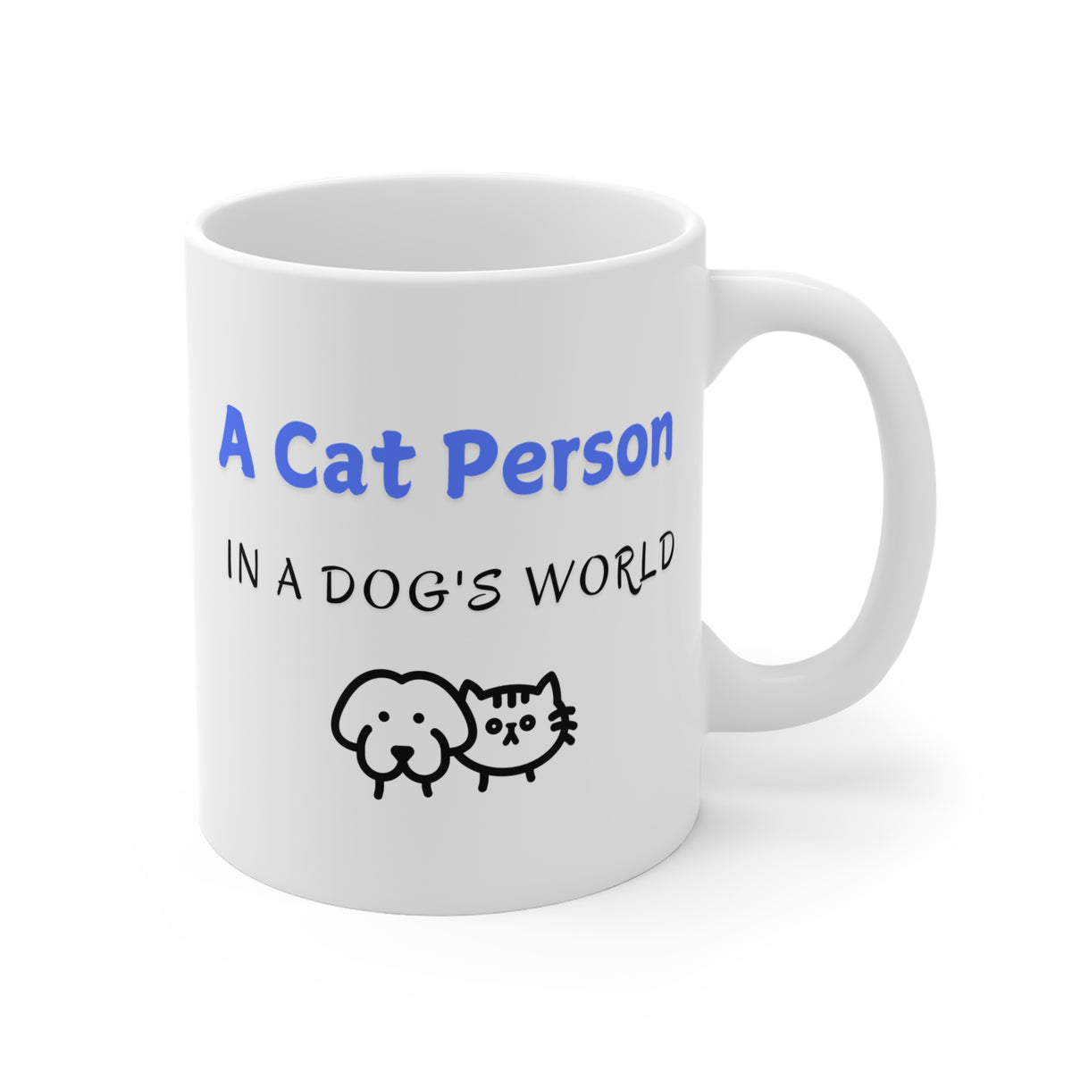 A Cat Person In A Dog's World Mug right side view