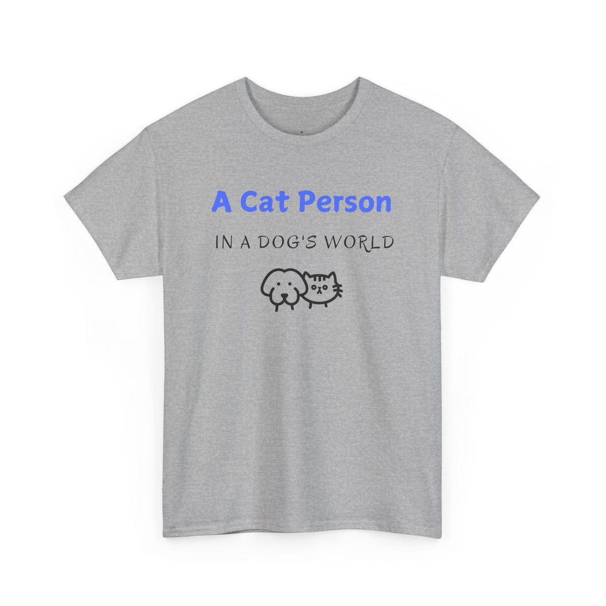 A Cat Person In A Dog's World T-Shirt - PetXcite