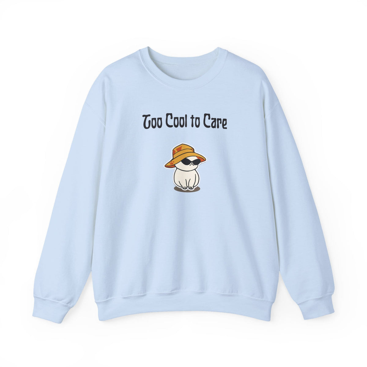 Too Cool To Care Sweatshirt in Light Blue