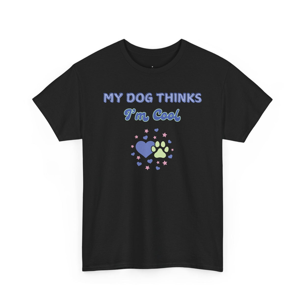 My Dog Thinks I'm Cool T-Shirt - PetXcite