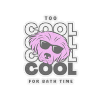 Too Cool For Bath Time Sticker, additional view