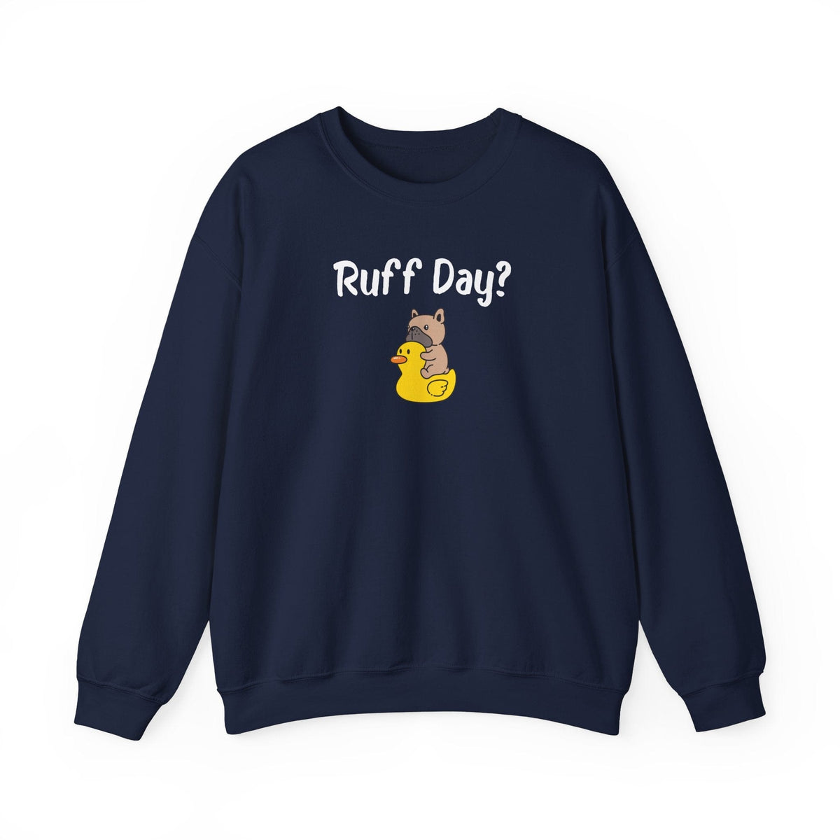 Ruff Day? Sweatshirt - PetXcite