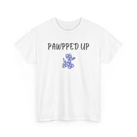 Pawpped Up T-Shirt