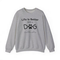 Life is Better With A Dog (Even Better With 2) Sweatshirt - PetXcite