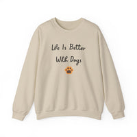 Life Is Better With Dogs Sweatshirt - PetXcite